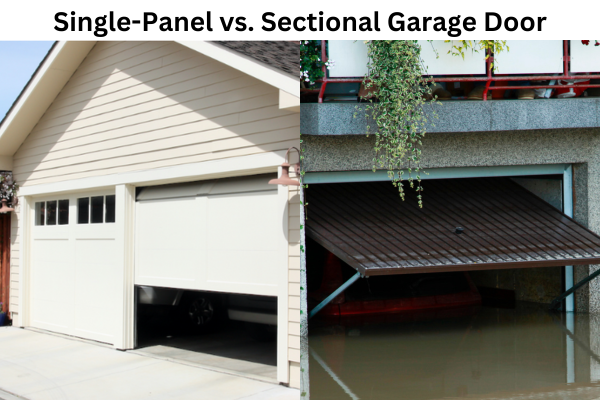 Single-Panel vs. Sectional Garage Door Single-Panel vs. Sectional Garage Door